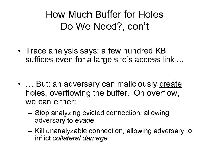 How Much Buffer for Holes Do We Need? , con’t • Trace analysis says: