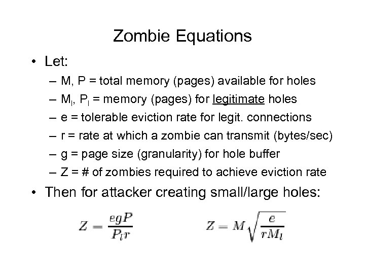 Zombie Equations • Let: – – – M, P = total memory (pages) available