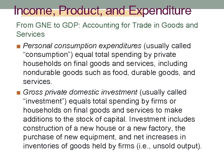 Income, Product, and Expenditure From GNE to GDP: Accounting for Trade in Goods and