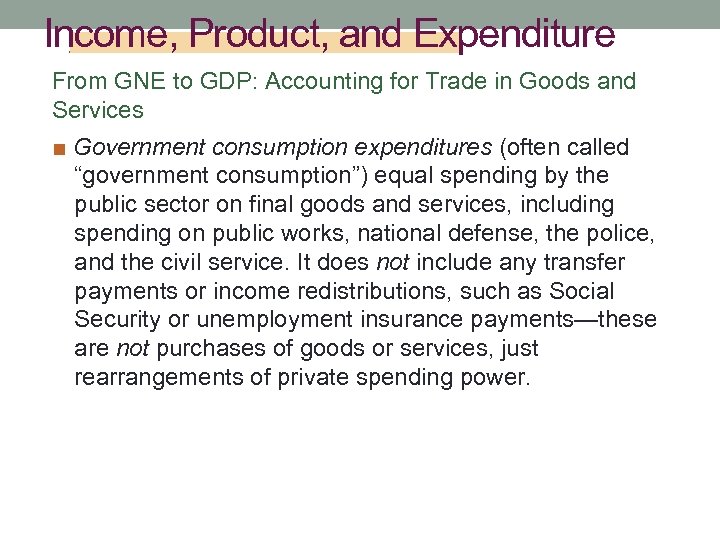Income, Product, and Expenditure From GNE to GDP: Accounting for Trade in Goods and
