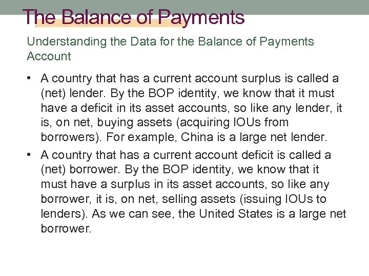 The Balance of Payments Understanding the Data for the Balance of Payments Account •