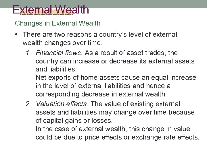 External Wealth Changes in External Wealth • There are two reasons a country’s level