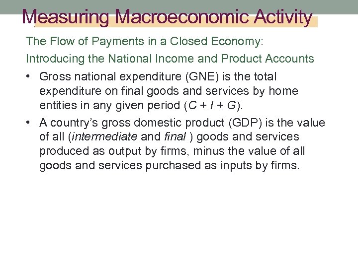 Measuring Macroeconomic Activity The Flow of Payments in a Closed Economy: Introducing the National