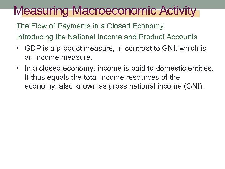 Measuring Macroeconomic Activity The Flow of Payments in a Closed Economy: Introducing the National