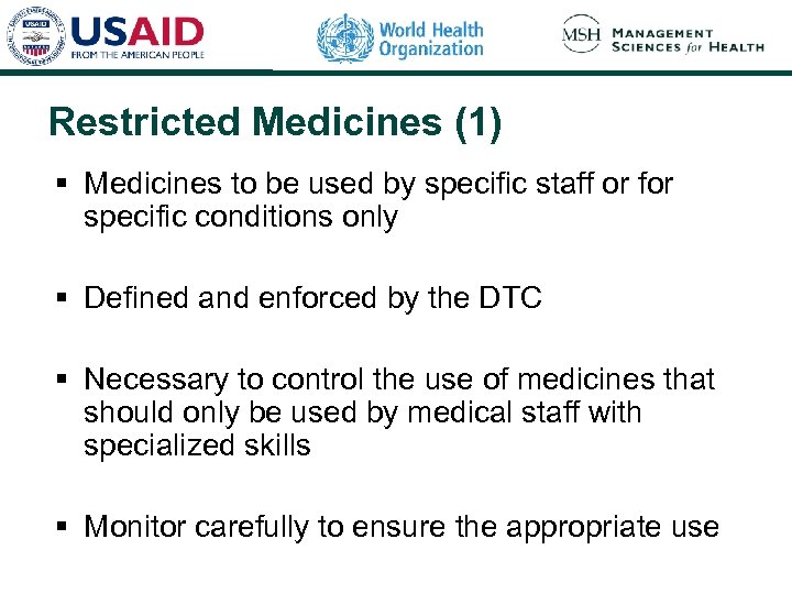 Restricted Medicines (1) § Medicines to be used by specific staff or for specific