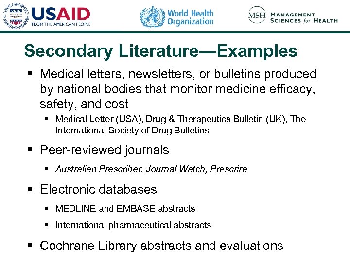 Secondary Literature—Examples § Medical letters, newsletters, or bulletins produced by national bodies that monitor