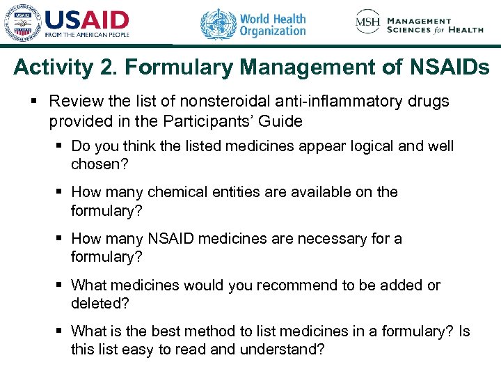 Activity 2. Formulary Management of NSAIDs § Review the list of nonsteroidal anti-inflammatory drugs