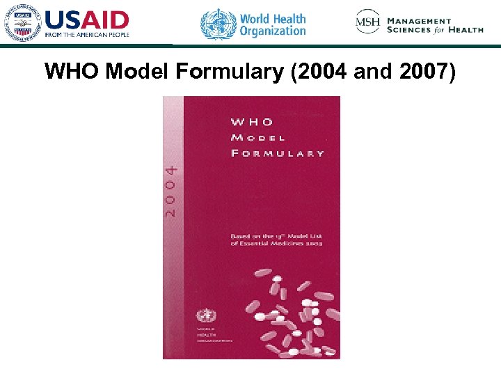 WHO Model Formulary (2004 and 2007) 