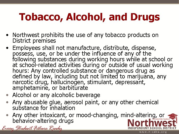 Tobacco, Alcohol, and Drugs • Northwest prohibits the use of any tobacco products on
