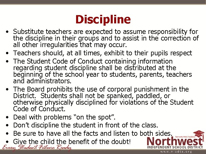 Discipline • Substitute teachers are expected to assume responsibility for the discipline in their