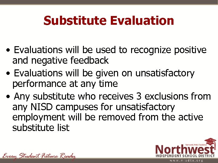 Substitute Evaluation • Evaluations will be used to recognize positive and negative feedback •