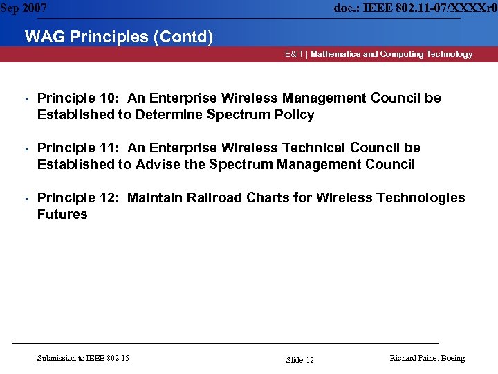 Sep 2007 doc. : IEEE 802. 11 -07/XXXXr 0 WAG Principles (Contd) E&IT |