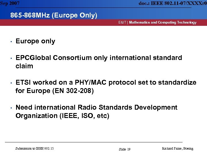 Sep 2007 doc. : IEEE 802. 11 -07/XXXXr 0 865 -868 MHz (Europe Only)