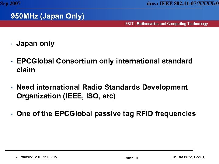 Sep 2007 doc. : IEEE 802. 11 -07/XXXXr 0 950 MHz (Japan Only) E&IT