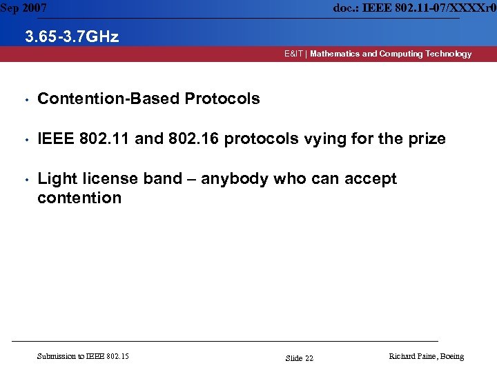 Sep 2007 doc. : IEEE 802. 11 -07/XXXXr 0 3. 65 -3. 7 GHz