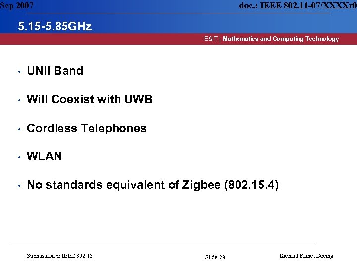 Sep 2007 doc. : IEEE 802. 11 -07/XXXXr 0 5. 15 -5. 85 GHz