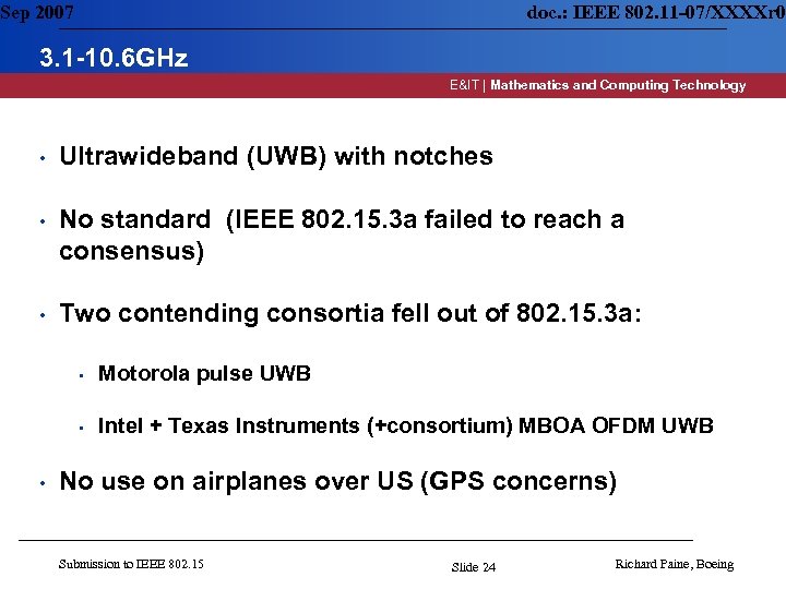 Sep 2007 doc. : IEEE 802. 11 -07/XXXXr 0 3. 1 -10. 6 GHz