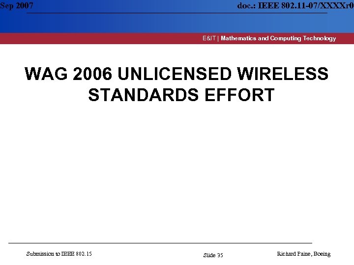 Sep 2007 doc. : IEEE 802. 11 -07/XXXXr 0 E&IT | Mathematics and Computing