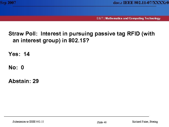 Sep 2007 doc. : IEEE 802. 11 -07/XXXXr 0 E&IT | Mathematics and Computing