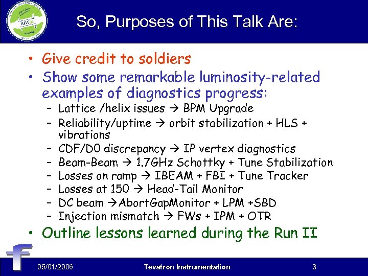 So, Purposes of This Talk Are: • Give credit to soldiers • Show some