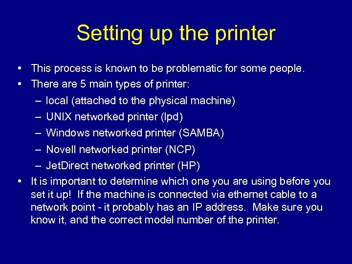 Setting up the printer • This process is known to be problematic for some