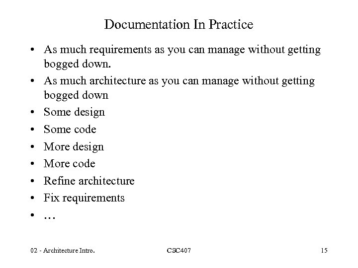 Documentation In Practice • As much requirements as you can manage without getting bogged