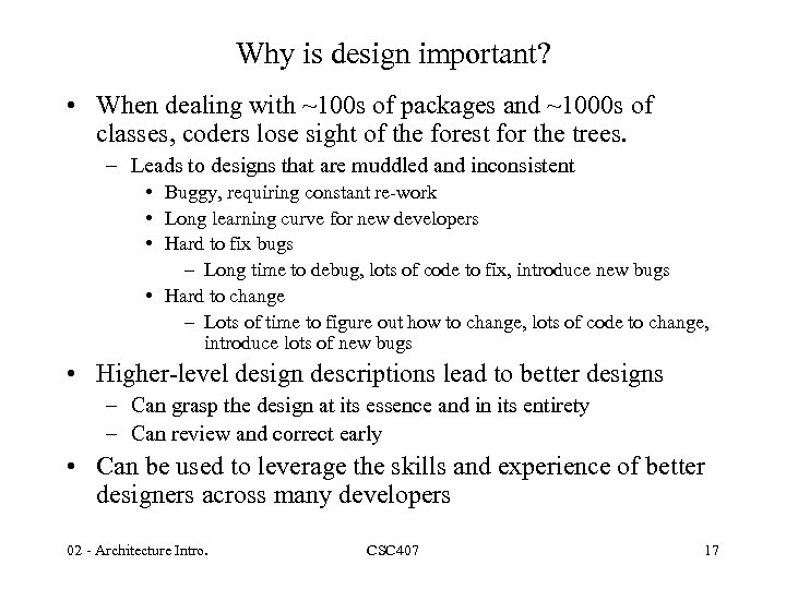 Why is design important? • When dealing with ~100 s of packages and ~1000