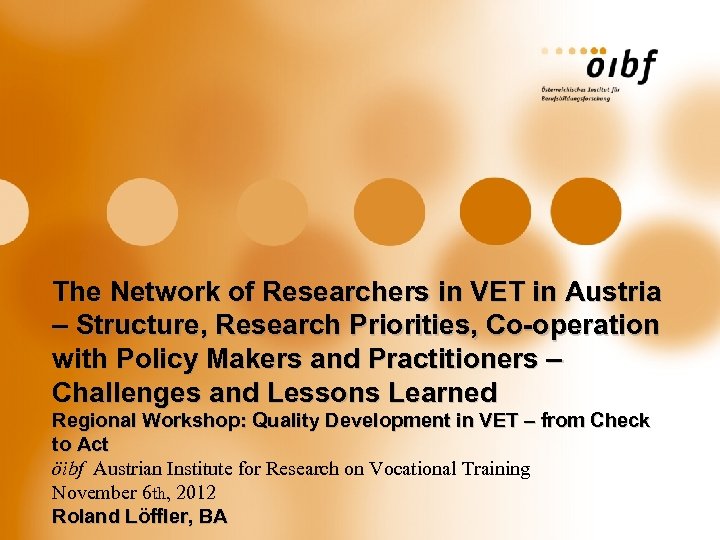 The Network of Researchers in VET in Austria – Structure, Research Priorities, Co-operation with