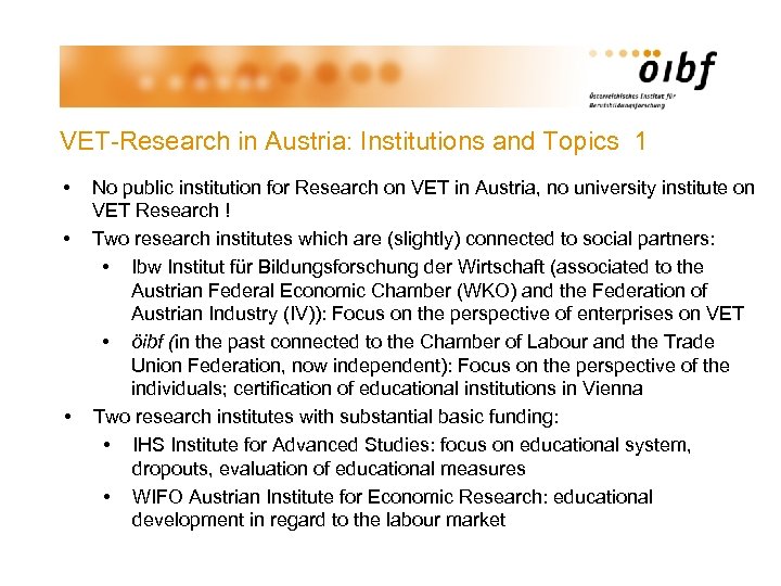 VET-Research in Austria: Institutions and Topics 1 • • • No public institution for