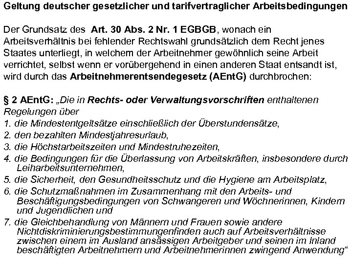 Geltung deutscher gesetzlicher und tarifvertraglicher Arbeitsbedingungen Der Grundsatz des Art. 30 Abs. 2 Nr.