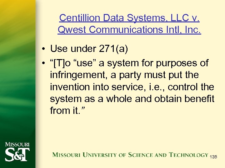 Centillion Data Systems, LLC v. Qwest Communications Intl, Inc. • Use under 271(a) •