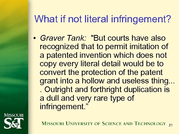 What if not literal infringement? • Graver Tank: 