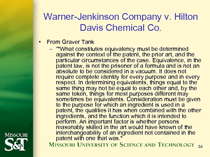 Warner-Jenkinson Company v. Hilton Davis Chemical Co. • From Graver Tank – “
