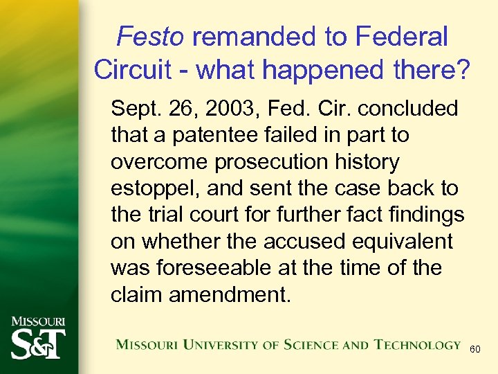 Festo remanded to Federal Circuit - what happened there? Sept. 26, 2003, Fed. Cir.