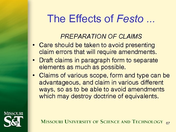 The Effects of Festo. . . PREPARATION OF CLAIMS • Care should be taken