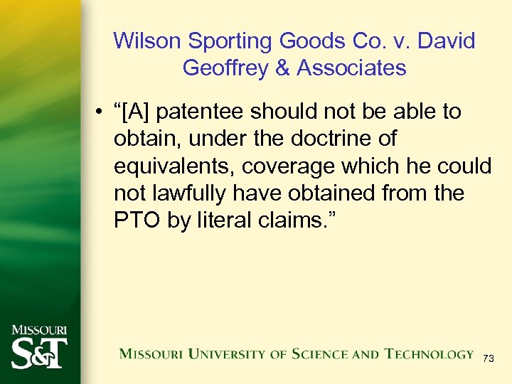 Wilson Sporting Goods Co. v. David Geoffrey & Associates • “[A] patentee should not