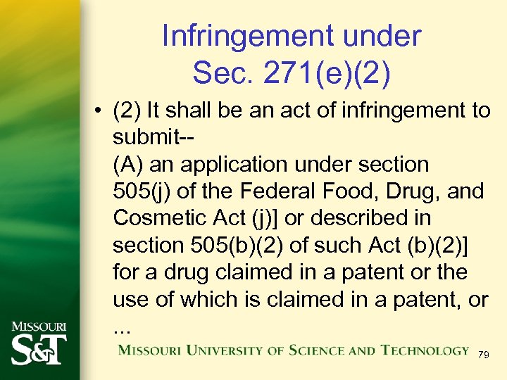 Infringement under Sec. 271(e)(2) • (2) It shall be an act of infringement to