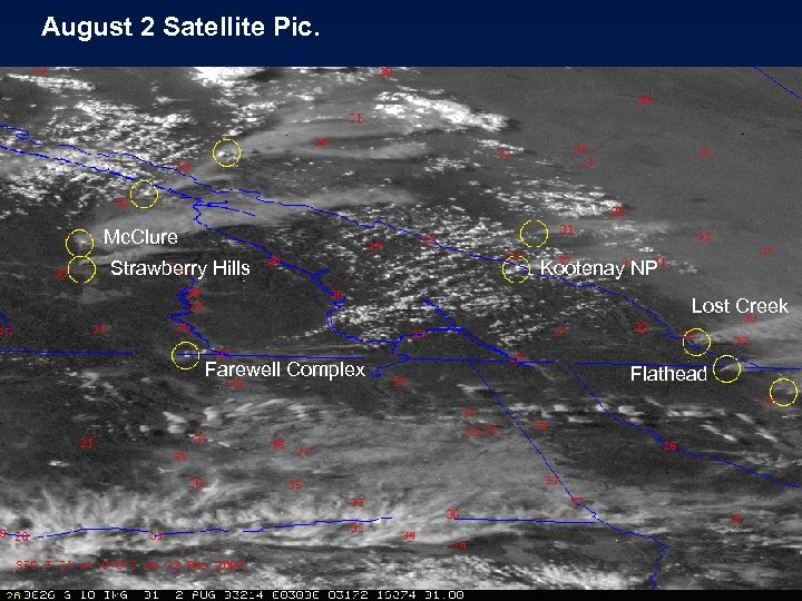August 2 Satellite Pic. Mc. Clure Strawberry Hills Kootenay NP Lost Creek Farewell Complex