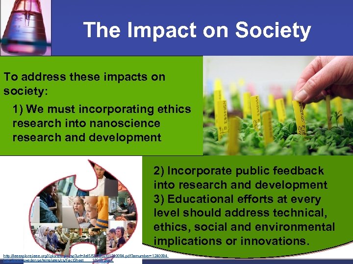 The Impact on Society To address these impacts on society: 1) We must incorporating