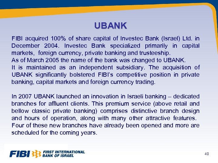 UBANK FIBI acquired 100% of share capital of Investec Bank (Israel) Ltd. in December