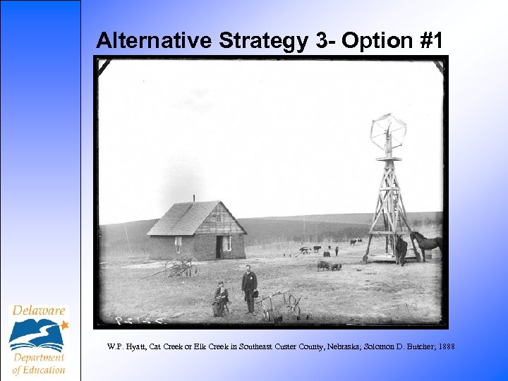 Alternative Strategy 3 - Option #1 W. P. Hyatt, Cat Creek or Elk Creek
