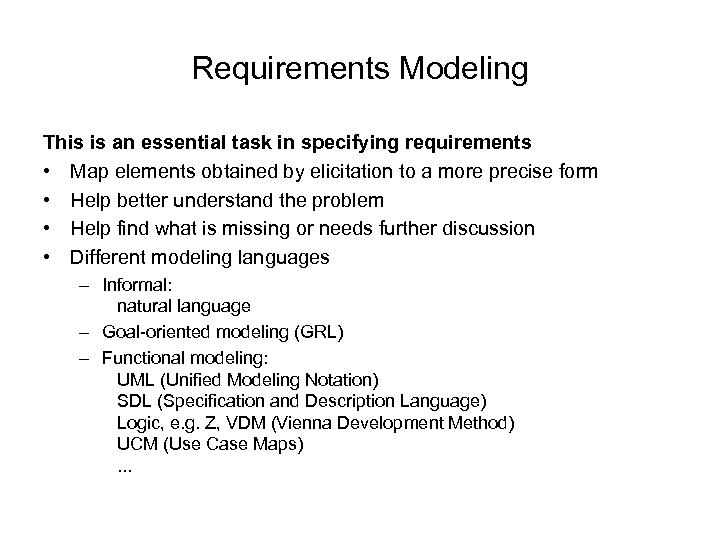 Requirements Modeling This is an essential task in specifying requirements • Map elements obtained