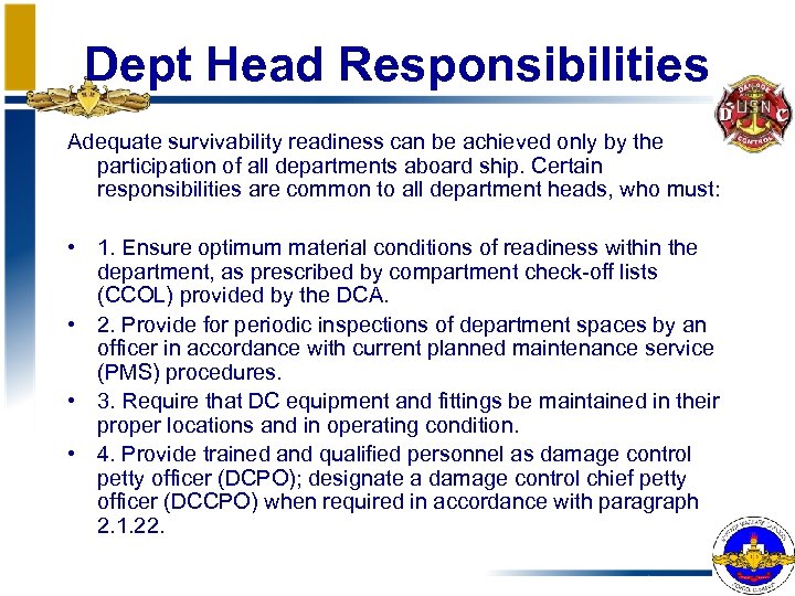 Dept Head Responsibilities Adequate survivability readiness can be achieved only by the participation of