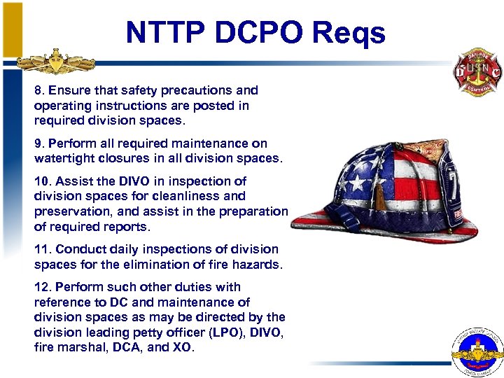 NTTP DCPO Reqs 8. Ensure that safety precautions and operating instructions are posted in