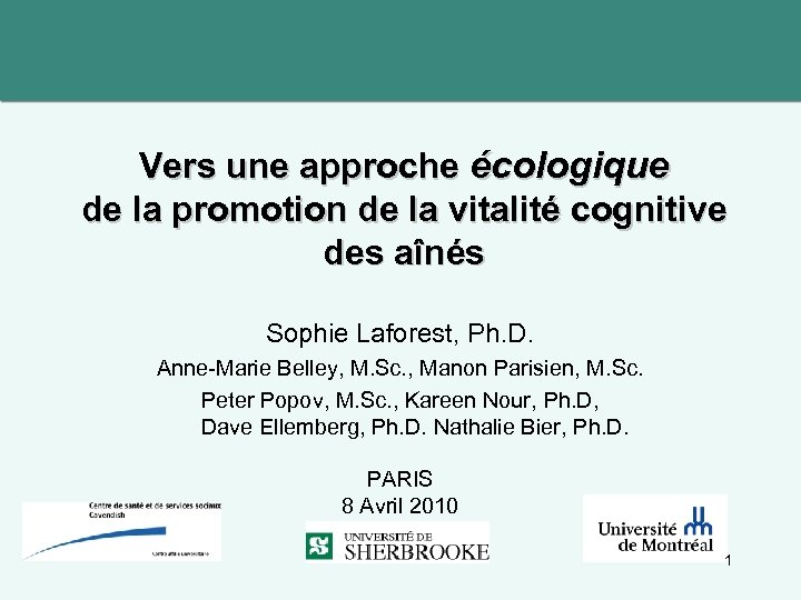 Vers une approche écologique de la promotion de la vitalité cognitive des aînés Sophie