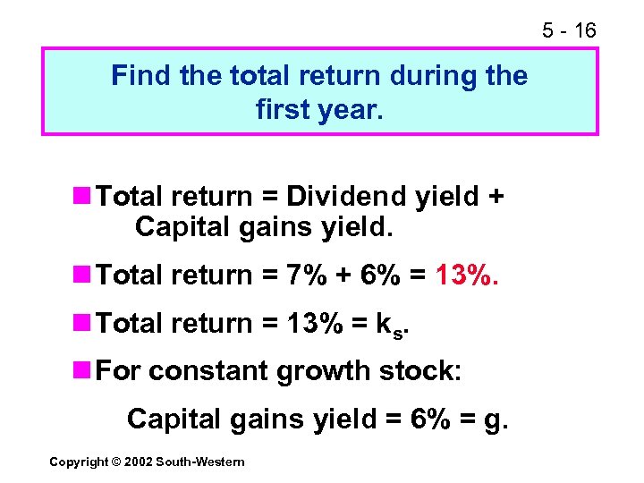 5 - 16 Find the total return during the first year. n Total return