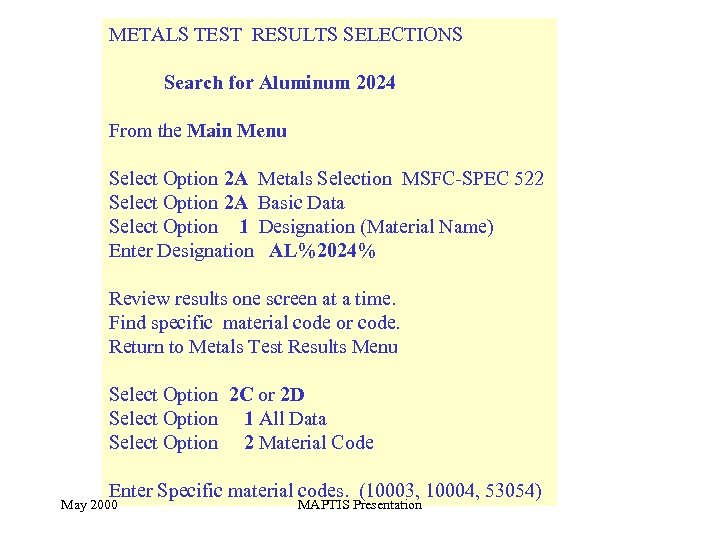 METALS TEST RESULTS SELECTIONS Search for Aluminum 2024 From the Main Menu Select Option