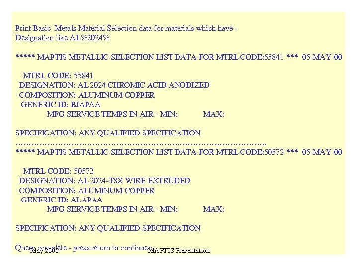 Print Basic Metals Material Selection data for materials which have Designation like AL%2024% *****