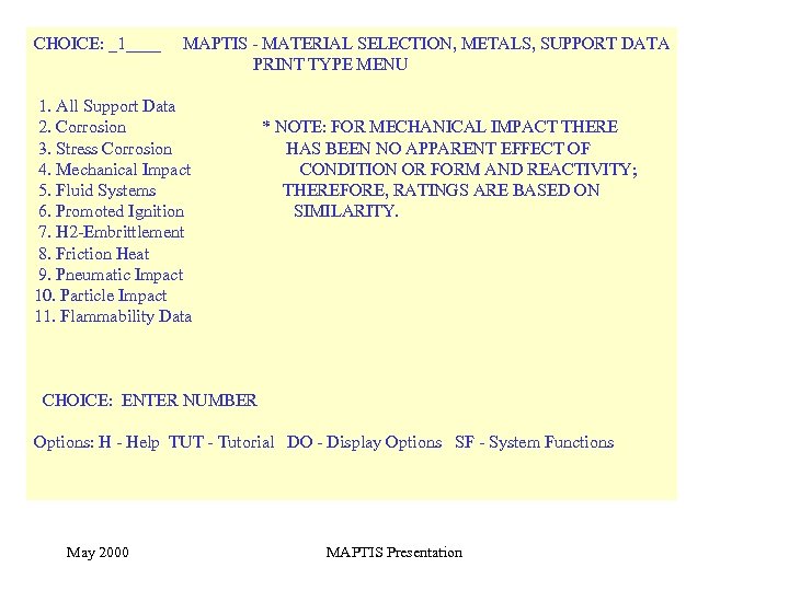 CHOICE: _1____ MAPTIS - MATERIAL SELECTION, METALS, SUPPORT DATA PRINT TYPE MENU 1. All