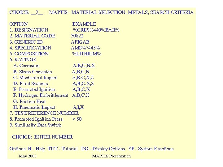 CHOICE: __2__ MAPTIS - MATERIAL SELECTION, METALS, SEARCH CRITERIA OPTION EXAMPLE 1. DESIGNATION %CRES%440%BAR%